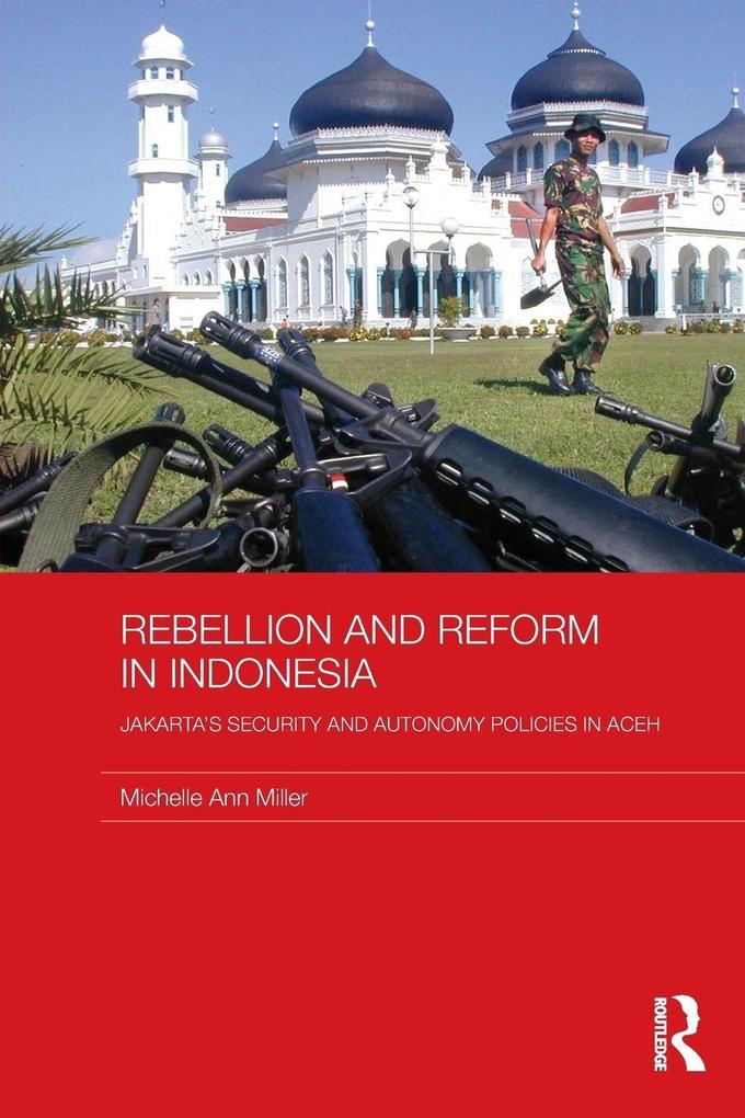 Rebellion and Reform in Indonesia