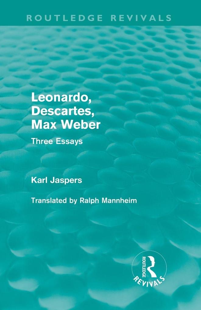 Leonardo Descartes Max Weber (Routledge Revivals)