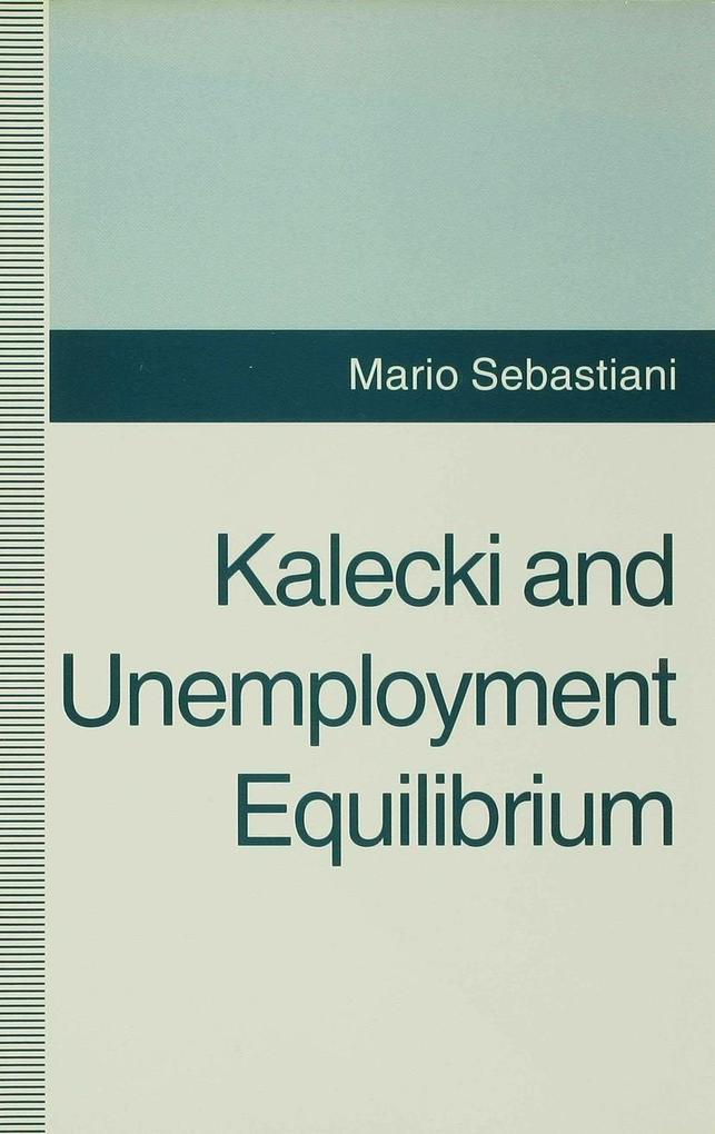 Kalecki and Unemployment Equilibrium