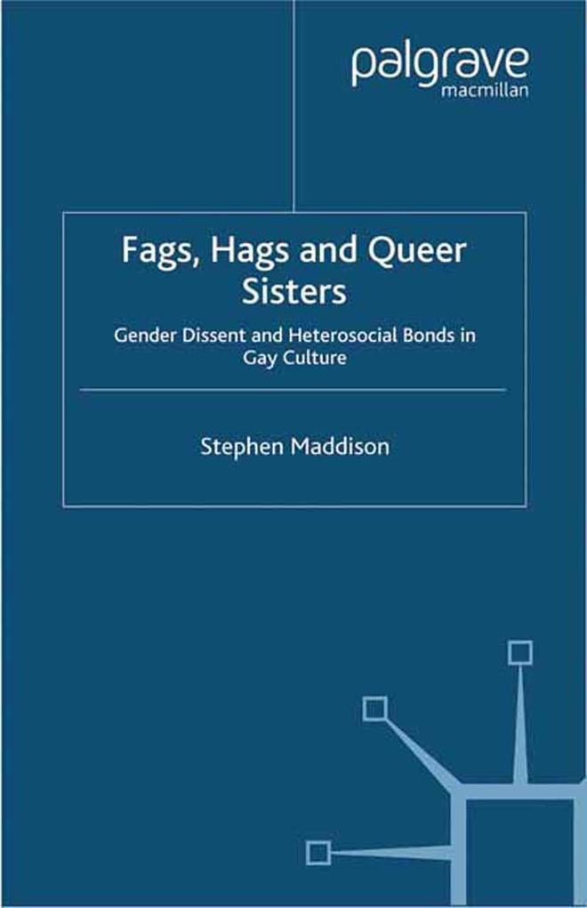 Fags Hags and Queer Sisters