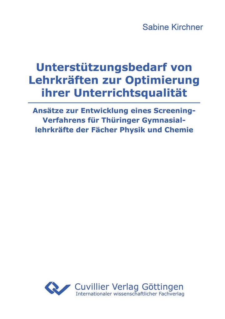 Unterstützungsbedarf von Lehrkräften zur Optimierung ihrer Unterrichtsqualität. Ansätze zur Entwicklung eines Screening-Verfahrens für Thüringer Gymnasiallehrkräfte der Fächer Physik und Chemie