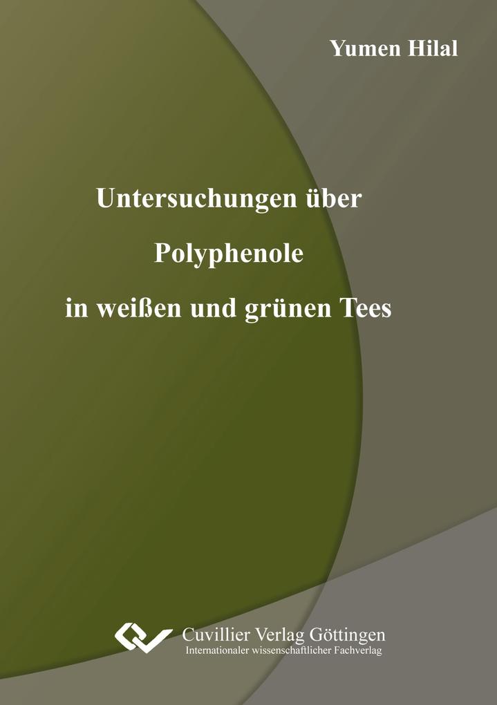 Untersuchungen über Polyphenole in weißen und grünen Tees