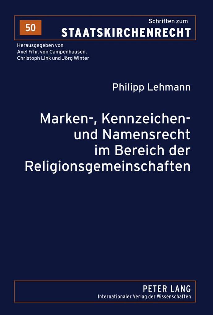 Marken- Kennzeichen- und Namensrecht im Bereich der Religionsgemeinschaften - Philipp Lehmann