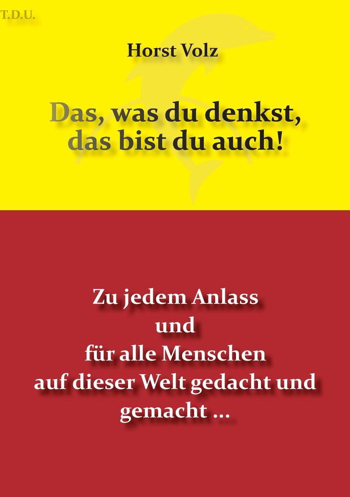 Image of Das was du denkst das bist du auch!