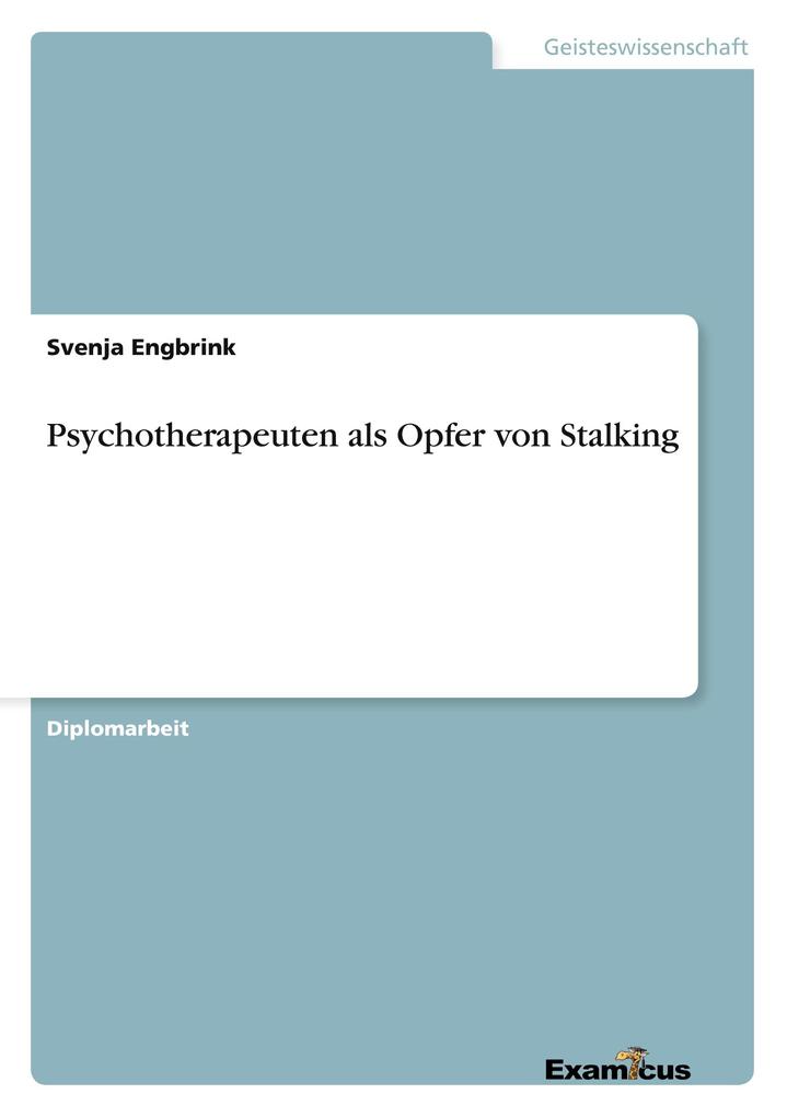 Psychotherapeuten als Opfer von Stalking