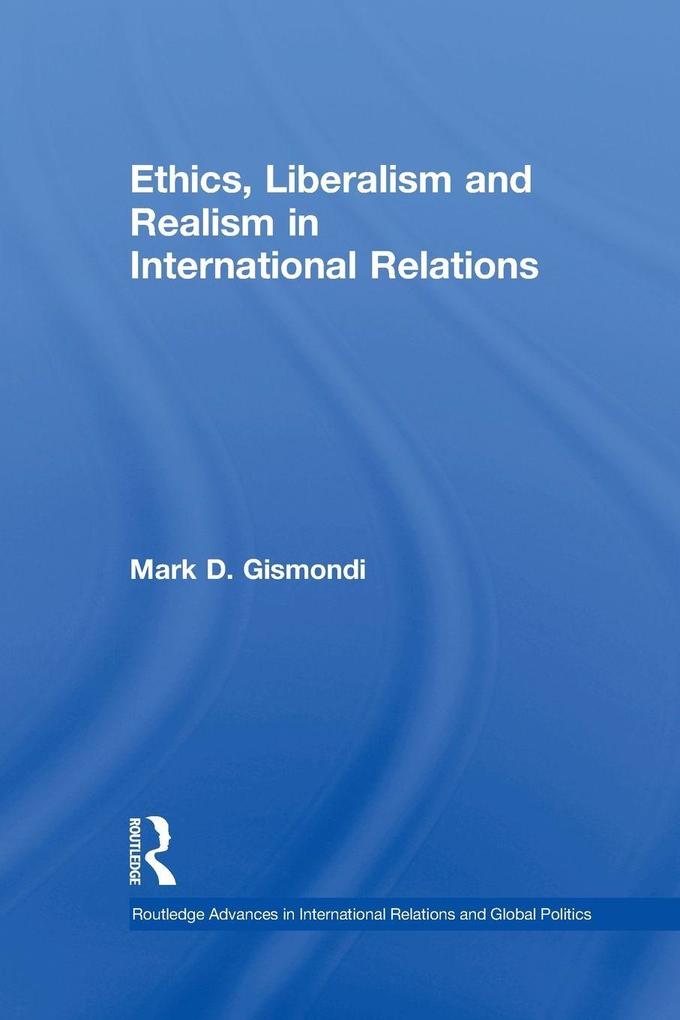 Ethics Liberalism and Realism in International Relations