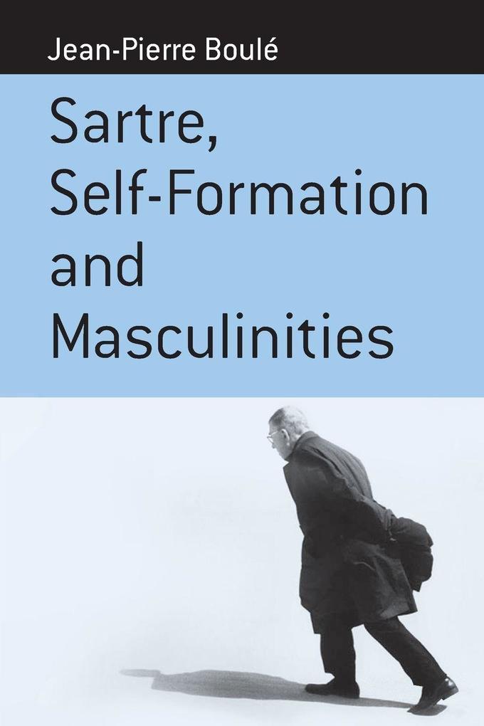 Sartre Self-formation and Masculinities