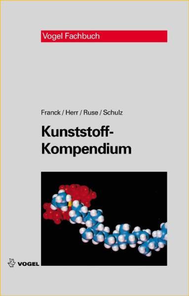 Kunststoff-Kompendium - Adolf Franck/ Bernd Herr/ Hans Ruse/ Gerhard Schulz