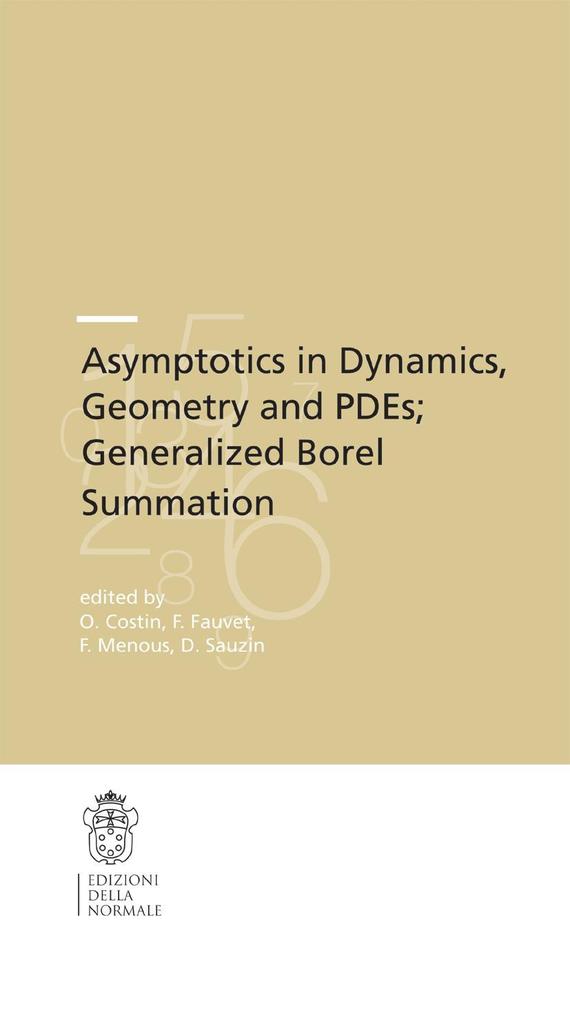 Asymptotics in Dynamics Geometry and Pdes; Generalized Borel Summation