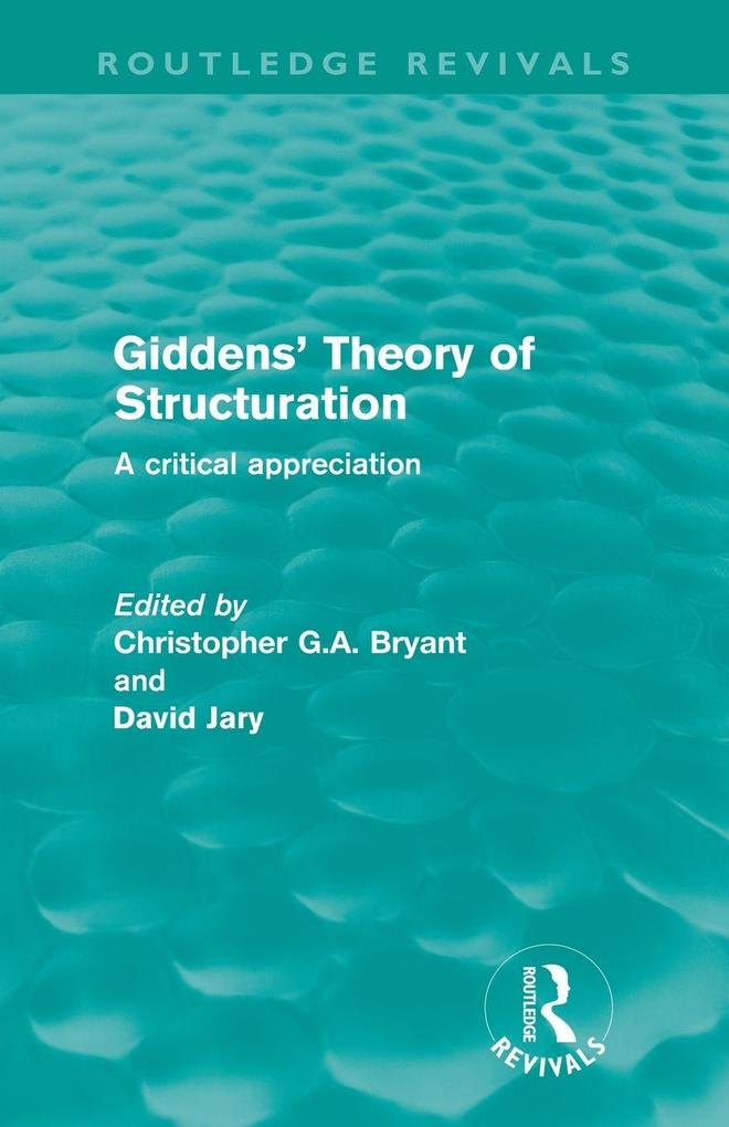 Giddens' Theory of Structuration