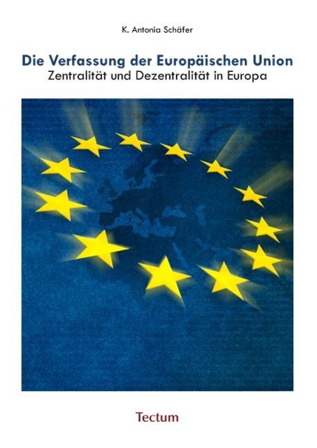 Die Verfassung der Europäischen Union als Taschenbuch von K. Antonia Schäfer