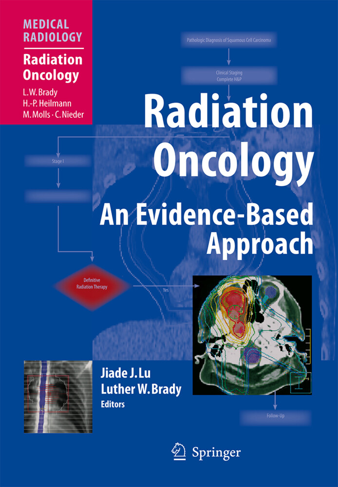Radiation Oncology - Luther W Brady/ Hans-Peter Heilmann/ Michael Molls/ Carsten Nieder