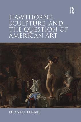 Hawthorne Sculpture and the Question of American Art