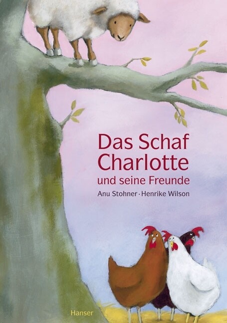 Das Schaf Charlotte und seine Freunde - Anu Stohner/ Henrike Wilson