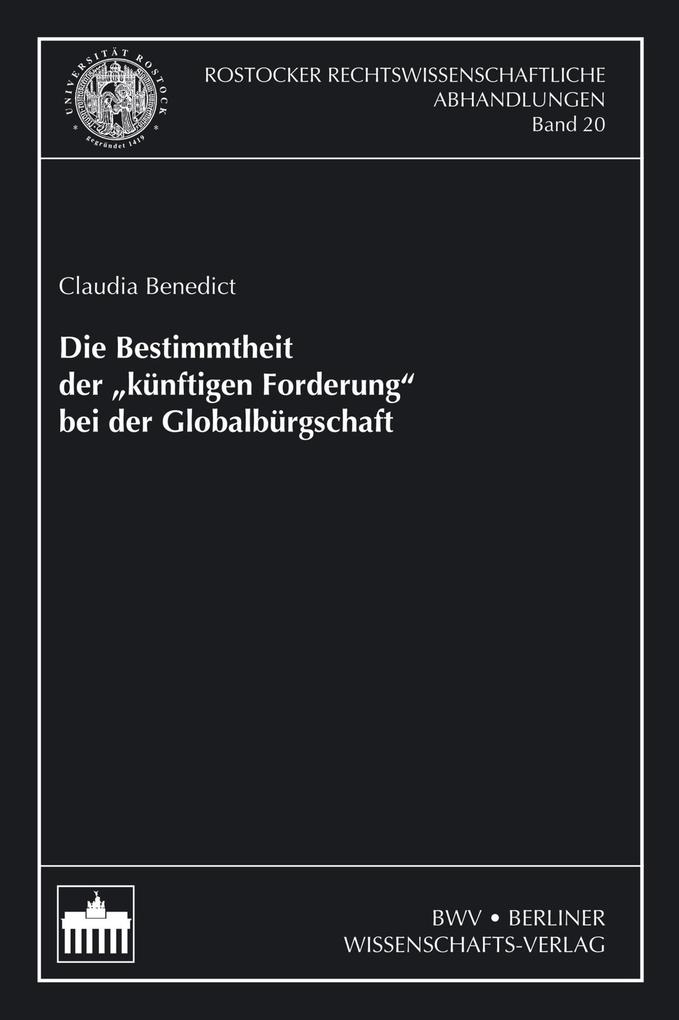 Die Bestimmtheit der 'künftigen Forderung'bei der Globalbürgschaft