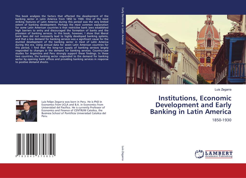 Institutions Economic Development and Early Banking in Latin America