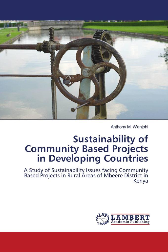 Sustainability of Community Based Projects in Developing Countries