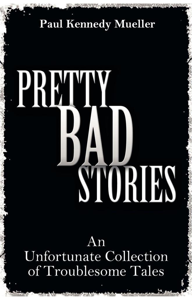 Pretty Bad Stories