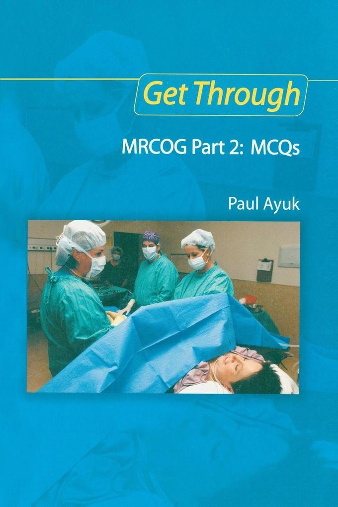 Get Through MRCOG Part 2