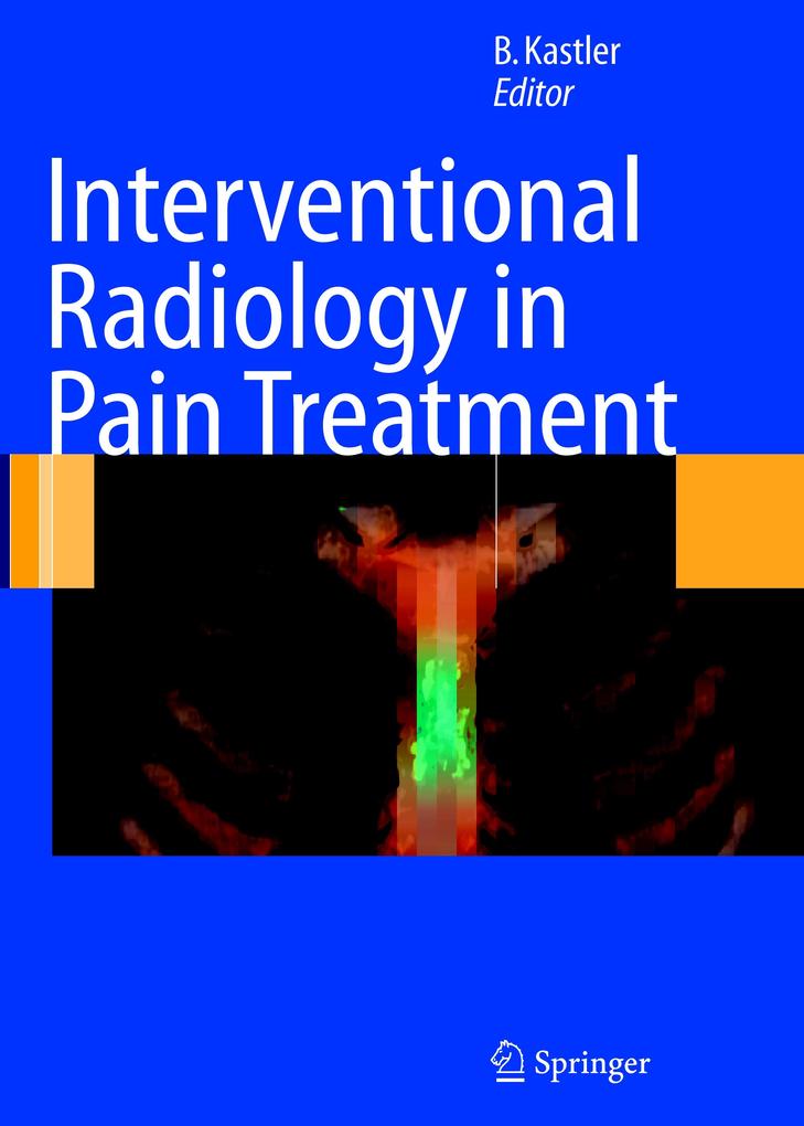 Interventional Radiology in Pain Treatment - G. Salamon/ F.-G. Barral/ B. Fergane/ P. Pereira