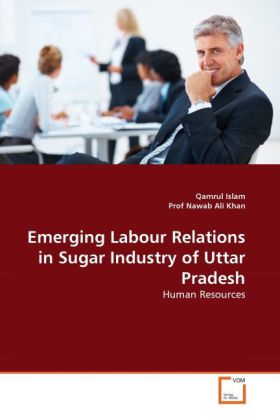 Emerging Labour Relations in Sugar Industry of Uttar Pradesh