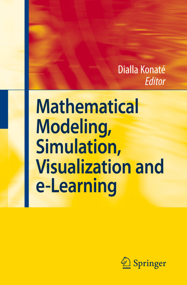 Mathematical Modeling Simulation Visualization and e-Learning