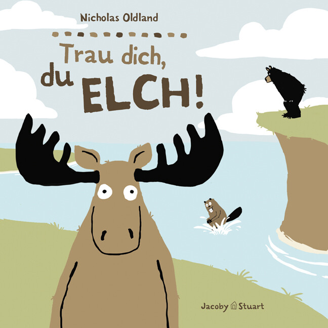 Image of Trau dich du Elch!