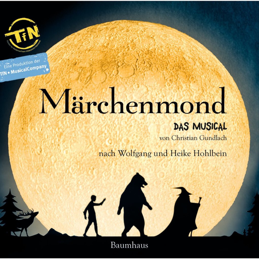 Märchenmond - Das Musical - Wolfgang Hohlbein/ Wolfgang und Heike Hohlbein