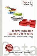 Tommy Thompson (Baseball Born 1957)