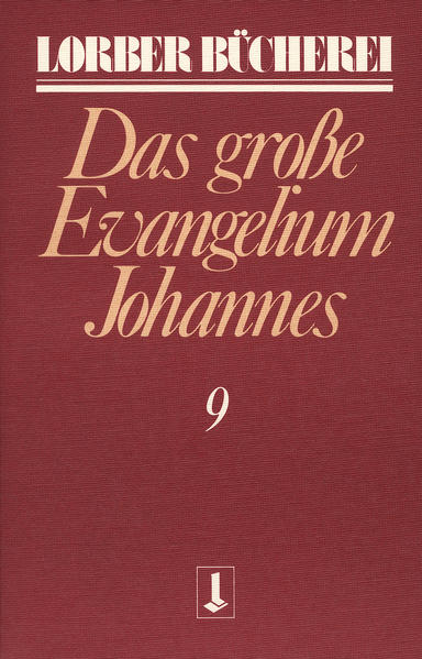 Johannes das grosse Evangelium. Bd.9 - Jakob Lorber