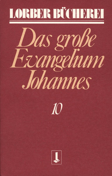 Johannes das grosse Evangelium. Bd.10. Bd.10