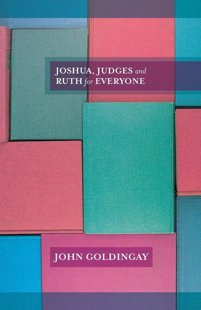 Joshua Judges and Ruth for Everyone