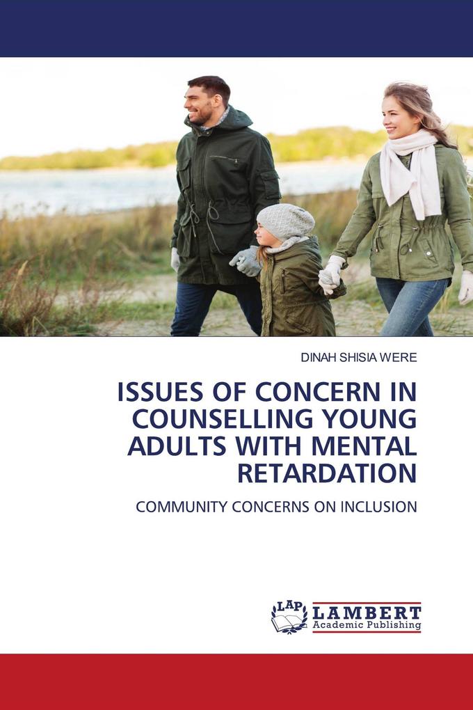 ISSUES OF CONCERN IN COUNSELLING YOUNG ADULTS WITH MENTAL RETARDATION