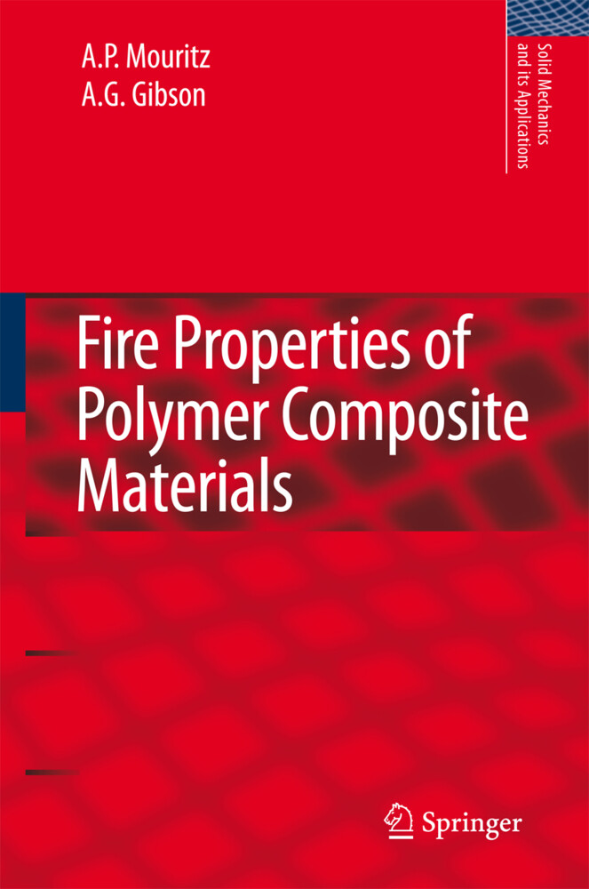 Fire Properties of Polymer Composite Materials - A. G. Gibson/ A. P. Mouritz