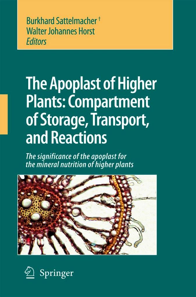 The Apoplast of Higher Plants: Compartment of Storage Transport and Reactions