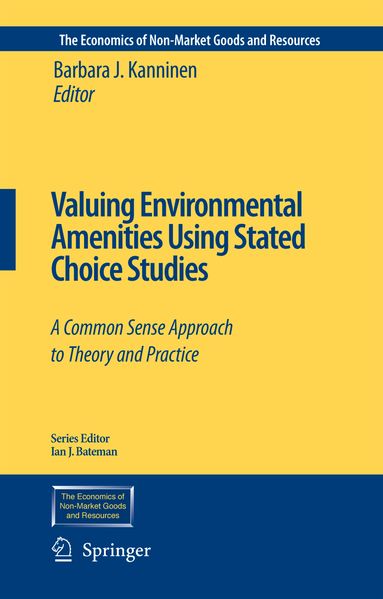 Valuing Environmental Amenities Using Stated Choice Studies