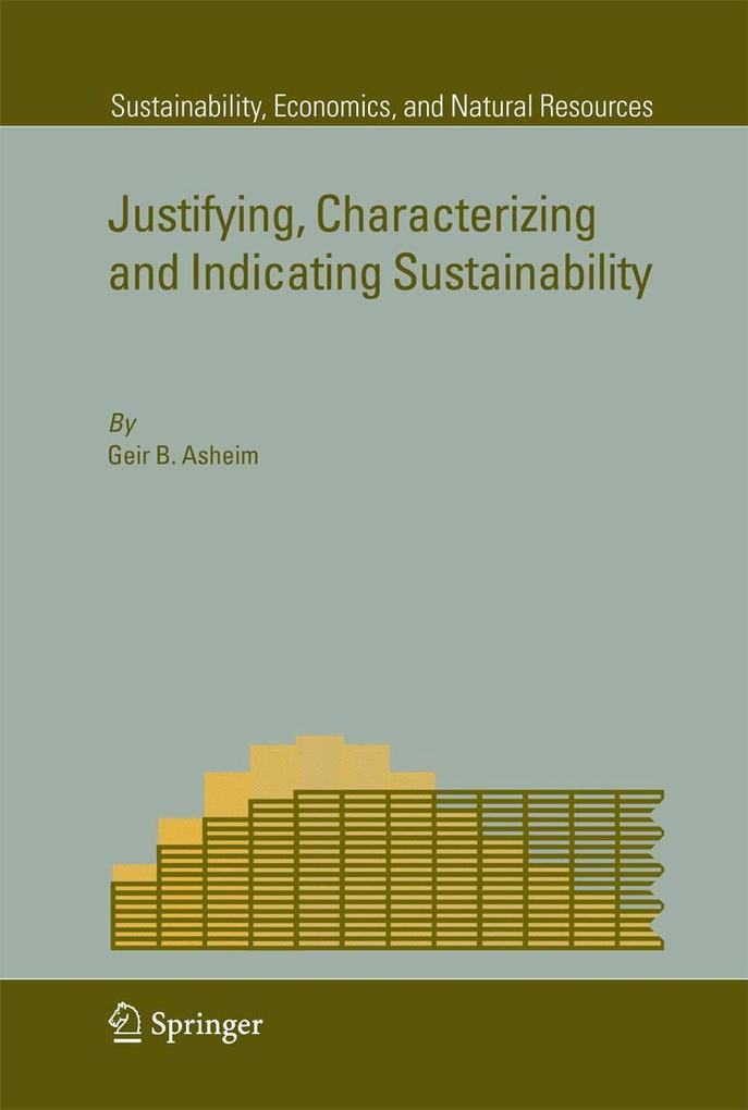 Justifying Characterizing and Indicating Sustainability
