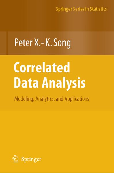 Correlated Data Analysis: Modeling Analytics and Applications