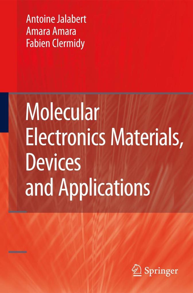 Molecular Electronics Materials Devices and Applications