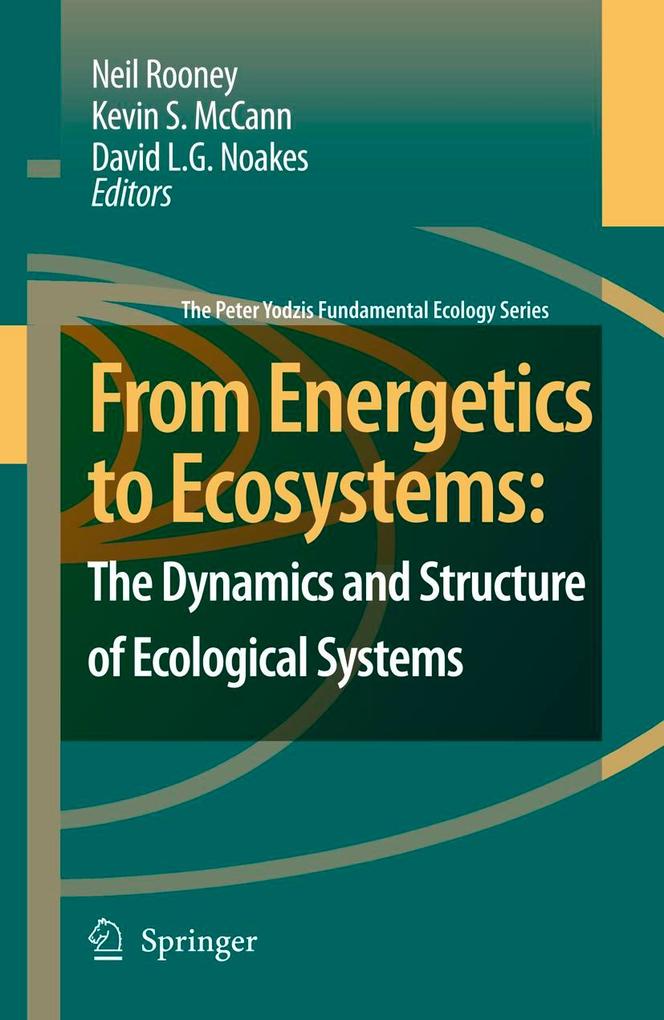 From Energetics to Ecosystems: The Dynamics and Structure of Ecological Systems