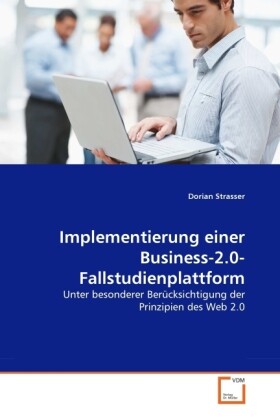 Implementierung einer Business-2.0-Fallstudienplattform - Dorian Strasser