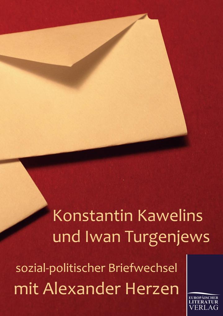 Konstantin Kawelins und Iwan Turgenjews sozial-politischer Briefwechsel mit Alexander Herzen