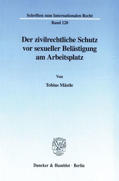 Der zivilrechtliche Schutz vor sexueller Belästigung am Arbeitsplatz.