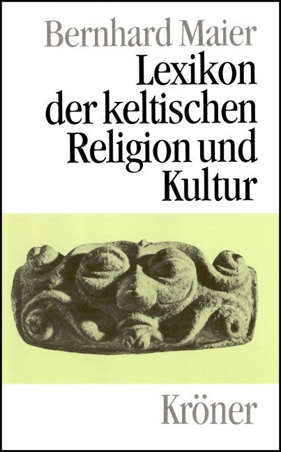 Lexikon der keltischen Religion und Kultur - Bernhard Maier