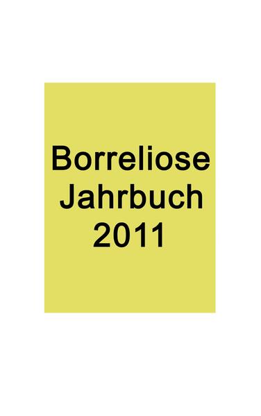 Borreliose Jahrbuch 2011 - Ute Fischer/ Bernhard Siegmund