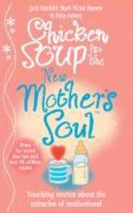 Chicken Soup for the New Mother‘s Soul