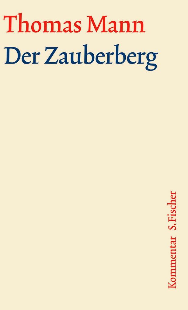 Der Zauberberg. Große kommentierte Frankfurter Ausgabe. Kommentarband