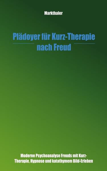 Plädoyer für Kurz-Therapie nach Freud