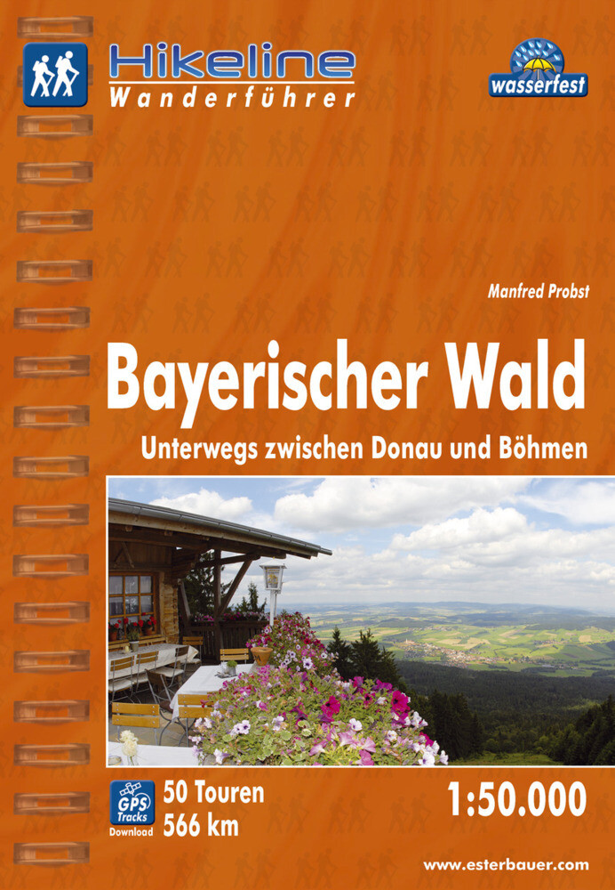 Hikeline Wanderführer Bayerischer Wald - Manfred Probst