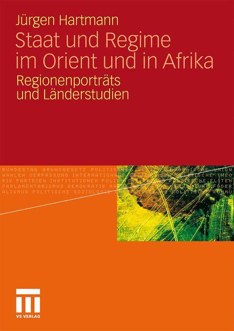 Staat und Regime im Orient und in Afrika - Jürgen Hartmann